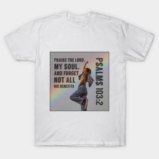 Psalms 103:2 T-Shirt